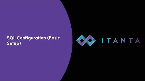 How to Configure SQL in Itanta (Basic Setup)