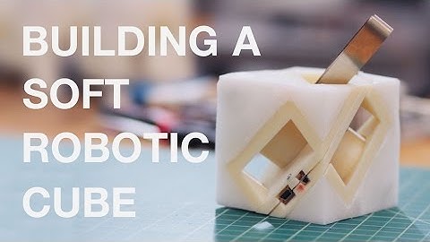 Building a soft robotic cube