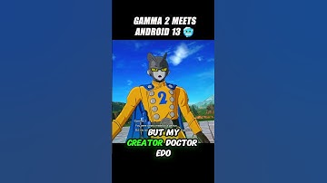 Gamma 2 Meets Fused Android 13 🤯 #crashout #gamma2 #sparkingzero #dragonballz #dbz
