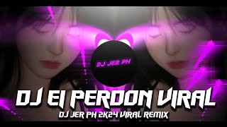 DJ EL PERDON V2 x MUSHUP 2024 - NEW_SLOWED_REMIX - FULL_ANALOG_BASS_BOOSTED - DJ JER PH