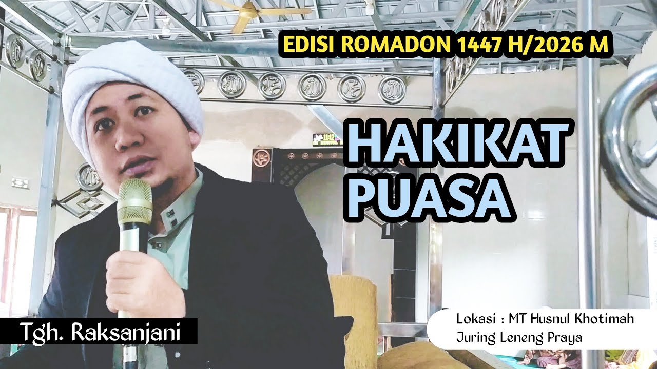 Tgh. Raksanjani || Keutamaan Puasa #MTHusnulKhotimah @AyaChannel6269
