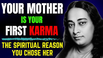 Why You Chose Your Mother – The Hidden Karmic Reason | A Spiritual Insight by Paramhansa Yogananda