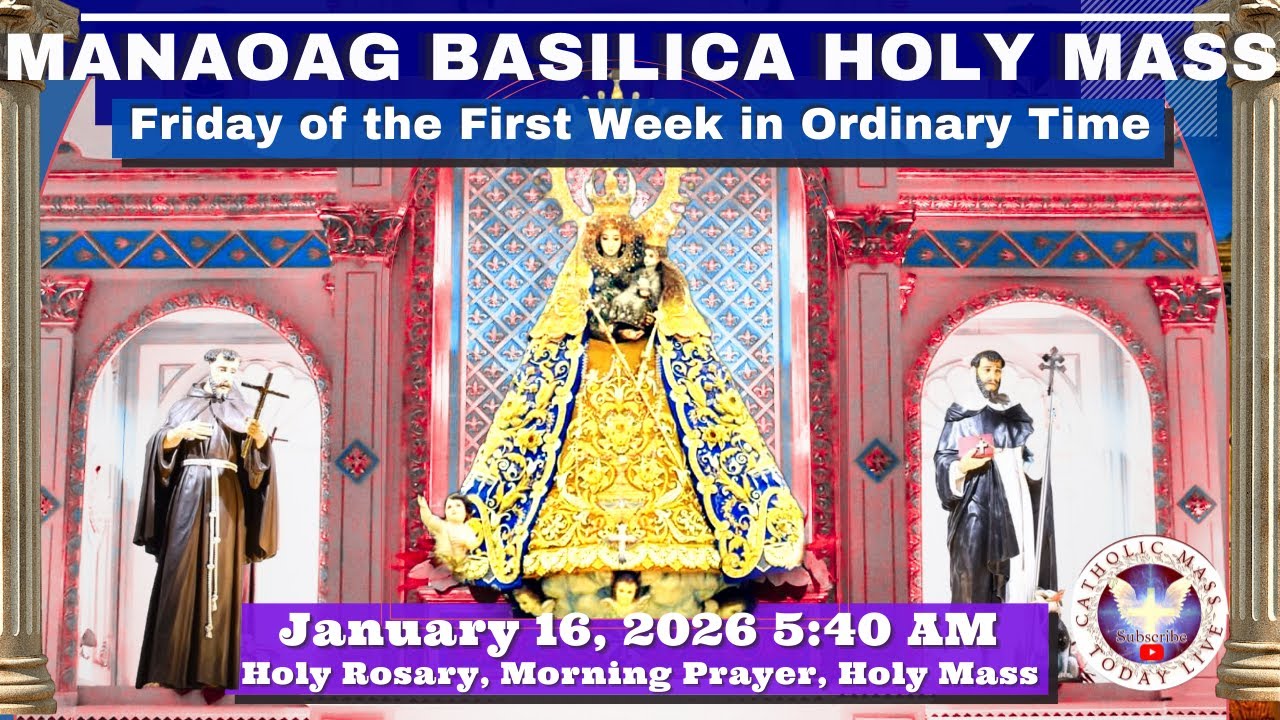 CATHOLIC MASS  OUR LADY OF MANAOAG CHURCH LIVE MASS TODAY January 16, 2026  5:40 a.m. Holy Rosary