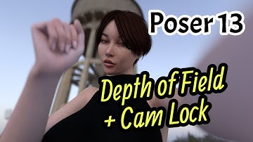 Cam Depth of Field and Cam Lock in Poser 13