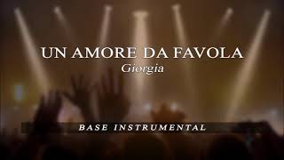 Un Amore Da Favola - Giorgia - BASE Karaoke