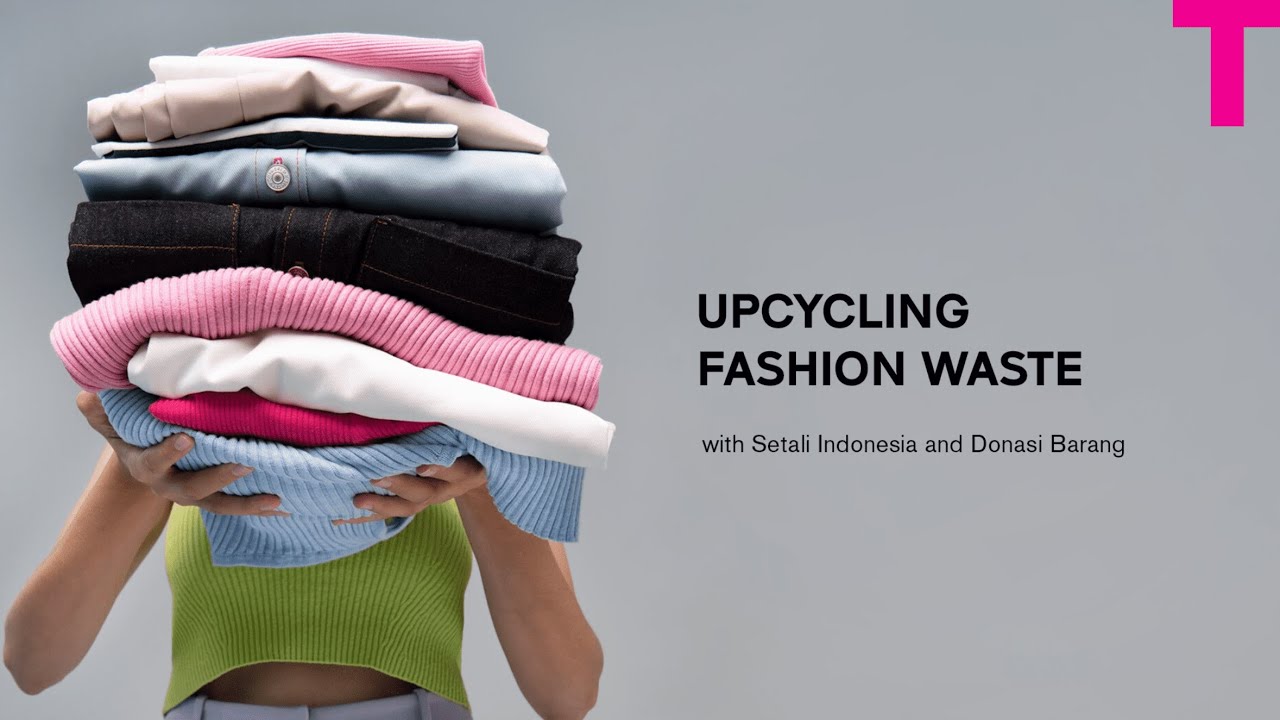 UPCYCLING FASHION WASTE with Setali Indonesia and Donasi Barang - YouTube