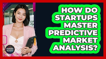 How Do Startups Master Predictive Market Analysis? - Founders Supporting Founders