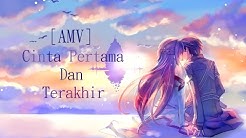 [ AMV Indonesia ] Sherina - Cinta Pertama Dan Terakhir  - Durasi: 4:35. 