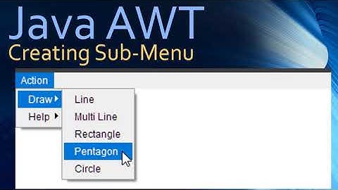 31 Java AWT - How to Create Sub Menus?