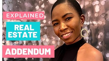 REAL ESTATE ADDENDUM EXPLAINED IN SIMPLE WORDS AND EXAMPLES