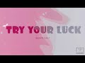 Try Your Luck Julia Michaels Lyrics Video mp3