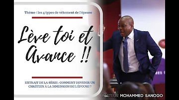 Léve toi et avance - Pasteur Mohammed Sanogo