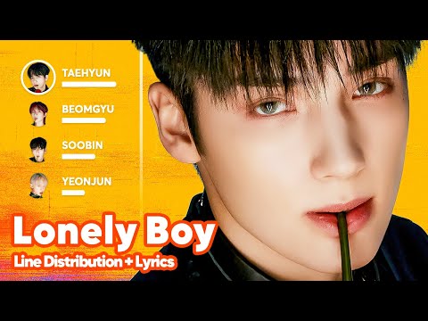 TXT - Lonely Boy (Line Distribution + Lyrics Karaoke) PATREON REQUESTED