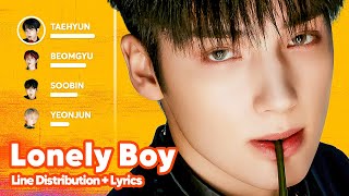 TXT - Lonely Boy (Line Distribution   Lyrics Karaoke) PATREON REQUESTED