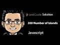 Leetcode Solution - 200 Number of Islands  | Javascript & Google Question