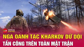 Ông Zelensky: Nga tiến công Kharkov dữ dội | Tình hình Nga-Ukraine mới nhất | Tin24h