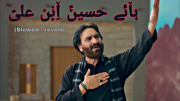 Haye Hussain Ibn Ali | Nadeem Sarwar | 2024 | Slowed + Reverb