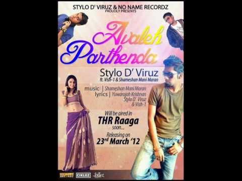 Avaleh Parthenda by Stylo D Viruz feat Vish 1  Shameshan Mani Maran