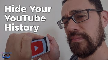 How To Hide Your YouTube History [Watch & Search Privately]