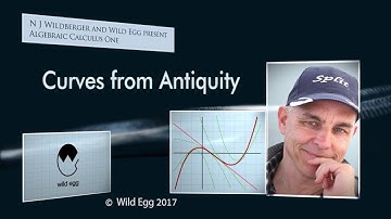 Curves from Antiquity | Algebraic Calculus One | Wild Egg