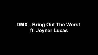 (INSTRUMENTAL) DMX - Bring Out The Worst ft. Joyner Lucas