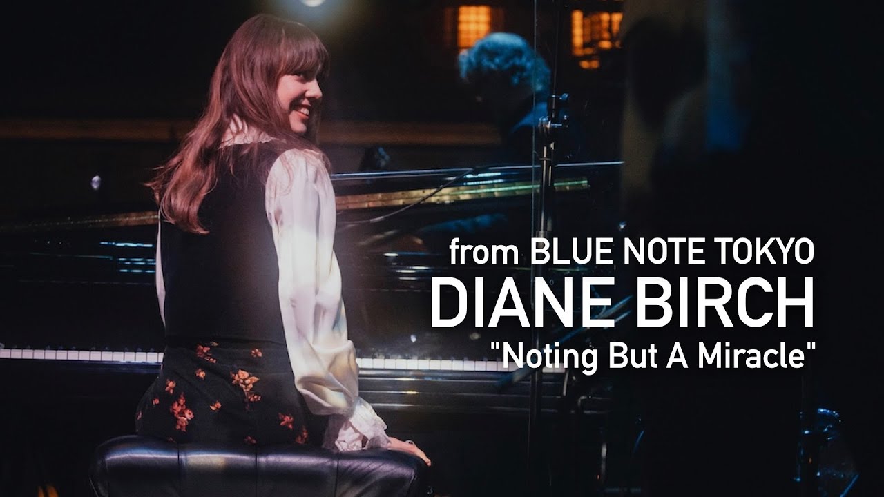 DIANE BIRCH - Noting But A Miracle - BLUE NOTE TOKYO Live 2024