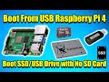 How To Boot From USB Raspberry Pi 4! NO SD CARD! Boot from SSD,USB Drive