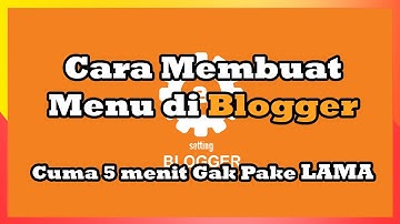 Cara Membuat Menu di Blogger Terbaru 2020