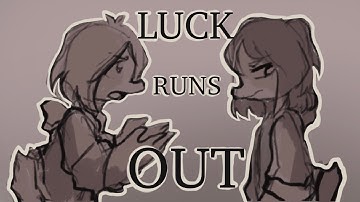 Luck Runs Out | OC Animatic