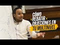 Cómo Rebatir Objeciones en tu Multinivel | Yudis Lonzoy