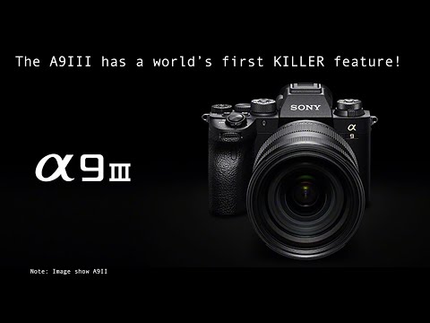 The Sony A9III has one new "KILLER" feature!