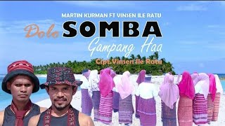 Vinsen Ile Ratu - New Video DOLO SOMBA Gampang Hala Feat. Martin Kurman ( MV 2023/2024 )