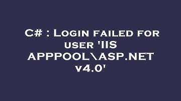 C# : Login failed for user 