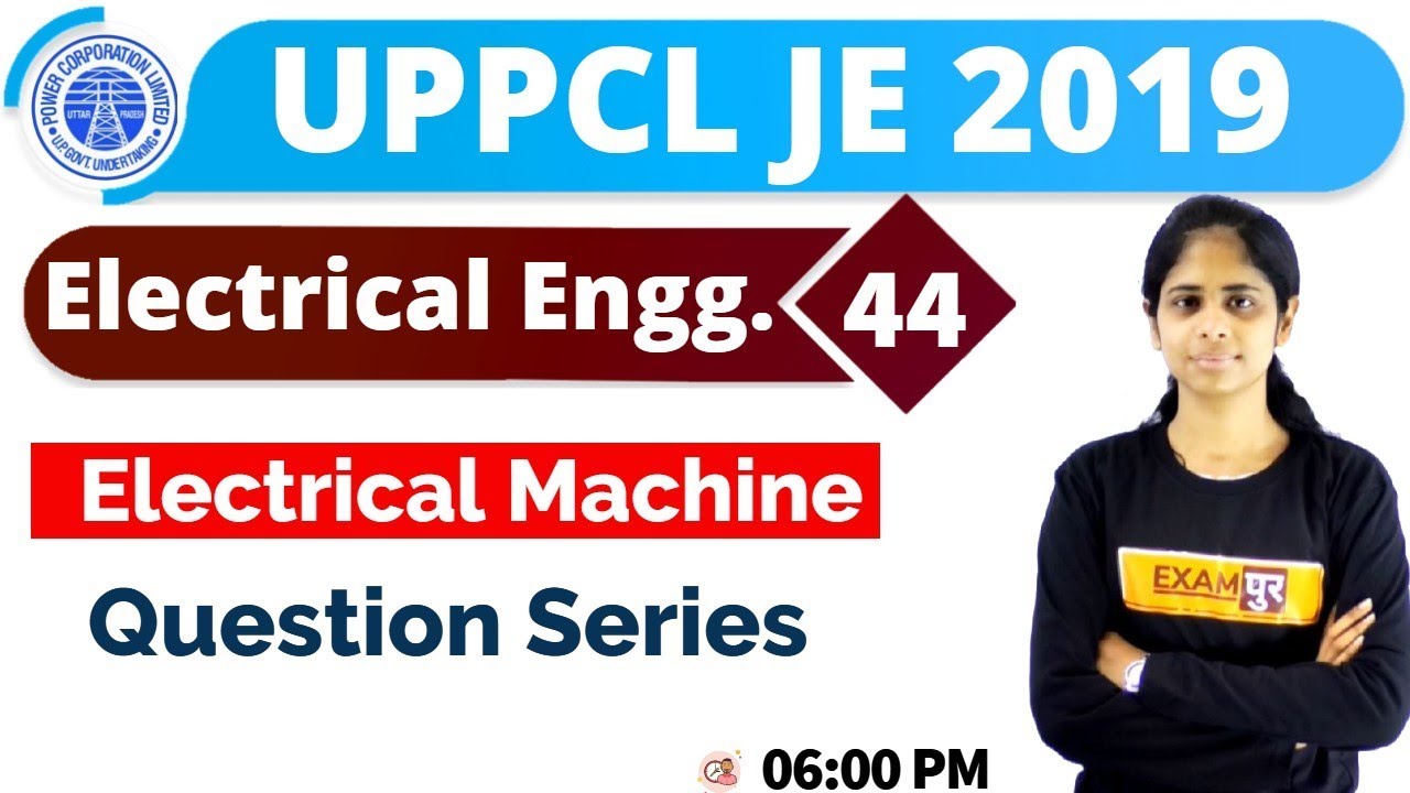Class-44 || UPPCL JE 2019 | Electrical Engg.|| By Deepa Maam || Electrical Machine ||question series