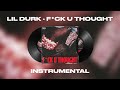 Lil Durk - F*CK U THOUGHT (INSTRUMENTAL)