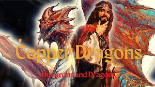 Dungeons and Dragons Lore: Copper Dragons