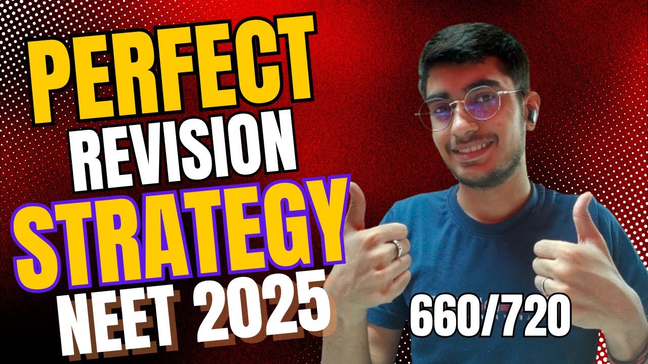 Revision Strategy For NEET 2025 | Score 650+ in NEET | Strategy - YouTube