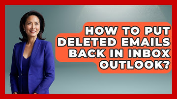 How To Put Deleted Emails Back In Inbox Outlook? - TheEmailToolbox.com