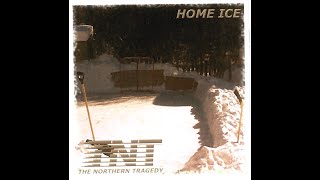 The Northern Tragedy - Home Ice (2014) FULL EP
