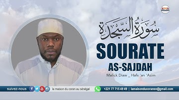 MALICK DIAW : Sourate as-Sajdah · سورة السجدة LA PROSTERNATION · N°32 · 30 VERS ( Hafs 'an 'Asim )