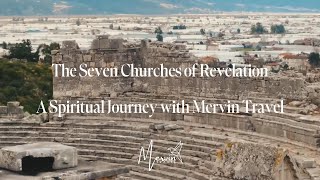 Walk the Seven Churches of Revelation | Biblical Tour of Turkey with Mervin Travel
