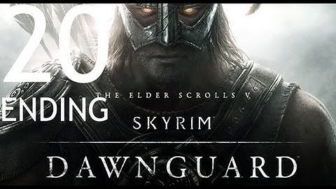 Skyrim: Dawnguard - Gameplay Walkthrough - Part 20 - Final Mission - Ending (X360/PC/PS3) HD
