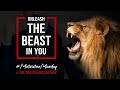 Unleash The Beast in You | Motivation Monday by The Trillion Dollar Man | Ep5