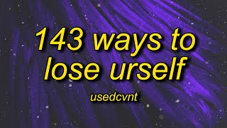 usedcvnt - 143 ways to lose urself Resimi