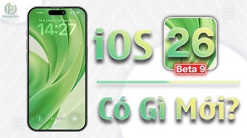iOS 26 beta 9 có gì mới?