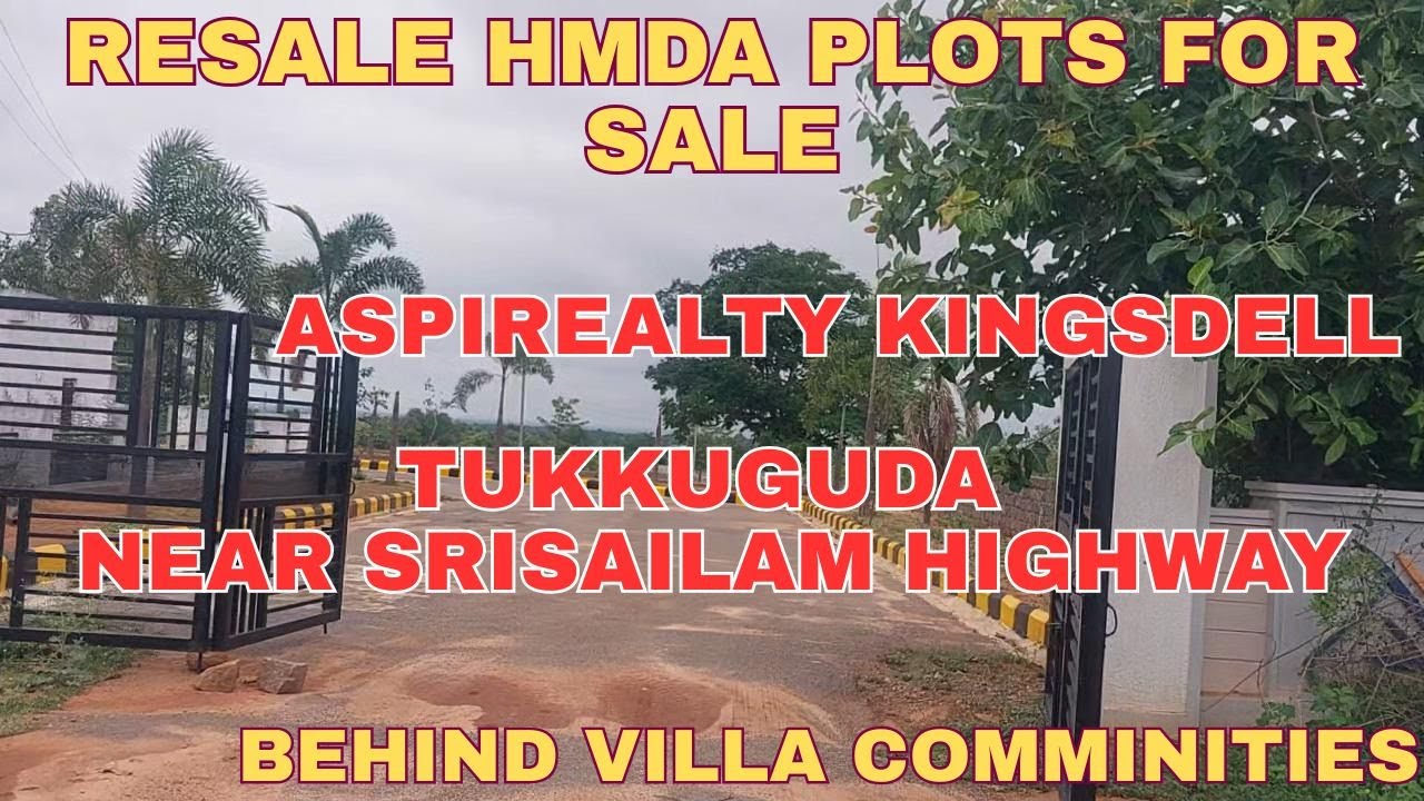 Перепродажа участков HMDA на продажу в Кингсделле и Тукугуде, рядом с шоссе Шрисайлам и Хайдарабадом