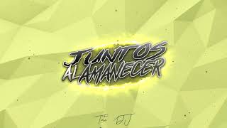 JUNTO AL AMANECER - J. ALVAREZ x TUTI DJ (FIESTERO REMIX)