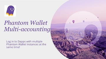The New Way to Work with Multiple Phantom Wallets Simultaneously