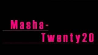 Masha - Twenty20