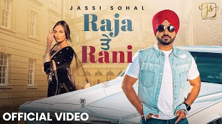 RAJA TE RANI (Official Video) Jassi Sohal | Cheery | Pargat Kotguru | Deep Gherra |New Punjabi Song